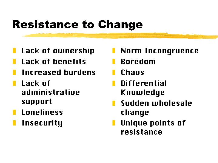 Resistance to Change